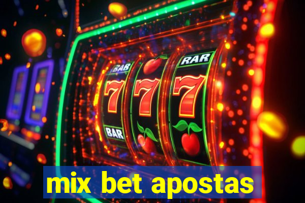 mix bet apostas